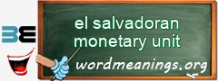 WordMeaning blackboard for el salvadoran monetary unit